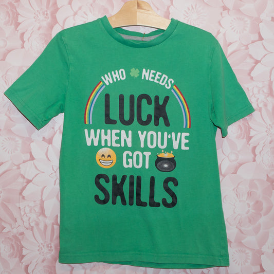 Who Needs Luck Tee Size 10-12